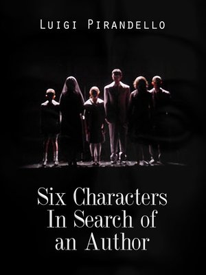 cover image of Six Characters In Search of an Author